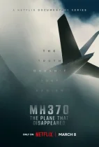 Смотреть MH370: Самолёт, который исчез онлайн в хорошем качестве