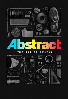 Смотреть Абстракция: Искусство дизайна онлайн в хорошем качестве